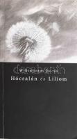 W-Nemessuri Zoltán: Hócsalán és Liliom. Bp., 2014. Ajándékozási sorokkal. Felelős kiadó által dedikált. Kiadói papírkötés, jó állapotban.