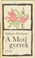 Sólem Álechem: A Motl gyerek. Ford.: Brodszky Erzsébet. A borító és az illusztrációk Bálint Endre munkái. Bp., 1975., Európa. Kiadói egészvászon-kötés, kiadói sérült, hiányos papír védőborítóban.