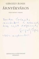 Gergely Ágnes: Árnyékváros. DEDIKÁLT! Bp., Szépirodalmi. Kiadói egészvászon kötés, papír védőborítóv...