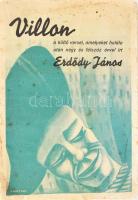 Villon, a költő. Huszonnégy verse, amelyeket halála után négy és félszáz évvel írt Erdődy János. ALÁÍRT! Bp., Népszava. Kiadói papírkötés, viseltes állapotban.