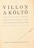 Villon, a költő. Huszonnégy verse, amelyeket halála után négy és félszáz évvel írt Erdődy János. ALÁ...