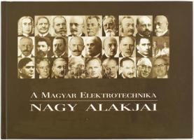 Sitkei Gyula: A magyar elektrotechnika nagy alakjai. 2005, Energetikai Kiadó Kht. Kiadói kartonált kötés, jó állapotban.