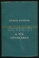 Rákos Sándor: A tűz udvarában. Versek. (DEDIKÁLT). Bp., 1957, Szépirodalmi Könyvkiadó. Első kiadás. Kiadói papírkötés, jó állapotban, minimálisan sérült kiadói papír védőborítóban. Megjelent 1000 példányban. A szerző, Rákos Sándor (1921-1999) költő, műfordító, esszéíró által Hegedüs Géza (1912-1999) József Attila-díjas író, újságíró, költő részére DEDIKÁLT példány.