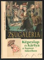 Jánoska Antal - Horváth Ferenc: Zsugaléria. Képeslap és kártya a humor tükrében. Csintalan Múzsa sorozat. Bp., 2012, PONT. Gazdag képanyaggal illusztrálva. Kiadói kartonált papírkötés.