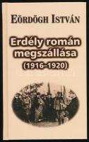 Eördögh István: Erdély román megszállása (1916-1920). Olasz és vatikáni levéltári források alapján. Szeged, 2000, LAZI. Kiadói kartonált papírkötés.