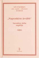 Szendrey Júlia: ,,Naponként árvább" - - naplója. Sajtó alá rend.: Ajkay Alinka, Szentes Éva. Bp., 2016, EditioPrinceps. Kiadói kartonált papírkötés.