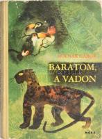 Molnár Gábor: Barátom, a vadon. Brazíliai vadászkalandok. Bp., 1967, Móra. Első kiadás. Fekete-fehér fotókkal illusztrálva. Kiadói félvászon-kötés, kissé sérült, kopottas borítóval.