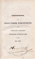 Horváth Mihály:

A magyarok története. Első-második szakasz. [Egybekötve.]

Pápán, 1842-1843. A ...
