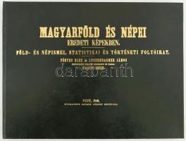 Magyarföld és népei eredeti képekben. Föld- és népismei, statistikai és történeti folyóirat. Fényes Elek és Luczenbacher János felügyelete mellett szerkeszti és kiadja: Vahot Imre. Bp., 1984, Állami Könyvterjesztő Vállalat. Az 1846. évi Beimel József kiadás reprint kiadása. Kiadói aranyozott modern műbőrkötésben, jó állapotban.