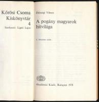 Diószegi Vilmos: A pogány magyarok hitvilága. Kőrösi Csoma Kiskönyvtár 4. Bp., 1978, Akadémiai Kiadó...
