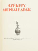 Székely népballadák. Az 1935. évi első kiadás új szedésről készült utánnyomása. A balladákat összevá...