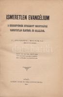 [György János]:

Ismeretlen evangélium. A keresztyénség kitagadott Krisztusának hamisítatlan életé...
