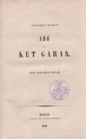 Széchenyi István

A Jelenkorban megjelent Adó és Két garas.

Budán, 1844. A magyar királyi egyet...