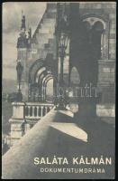 Csicsery-Rónay István: Saláta Kálmán. Történelmi dokumentumdráma három felvonásban. Washington, 1984, Occidental Press. Kiadói papírkötés, jó állapotban.
