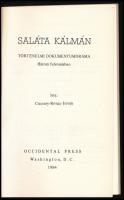Csicsery-Rónay István: Saláta Kálmán. Történelmi dokumentumdráma három felvonásban. Washington, 1984...