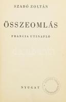 Szabó Zoltán: Összeomlás. Francia útinapló. H.n., Nyugat. Kiadói egészvászon kötés, jó állapotban.