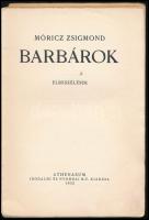 Móricz Zsigmond: Barbárok. Első kiadás! 1932, Athenaeum. Székely Aladár fotójával. Kiadói sérült pap...