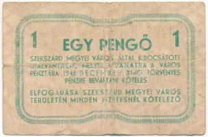 Szekszárd 1945. 1P "Szekszárd Megyei Város utalványjegy" T:F