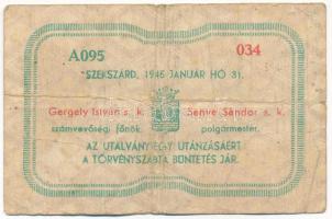 Szekszárd 1945. 1P "Szekszárd Megyei Város utalványjegy" T:F