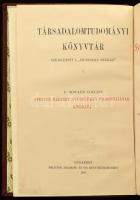 Collins F. Howard: Spencer Herbert synthetikus filozófiájának kivonata. Társadalomtudományi Könyvtár I. köt. Bp., 1903, Politzer Zsigmond és Fia. Átkötött félvászon-kötés, magánkönyvtári címkével, kissé kopott borítóval, névbejegyzéssel.