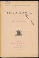 Bernát István: Franczia állapotok. A Magyar Gazdaszövetség kiadványa. Bp., 1908, Stephaneum-ny., 23+...