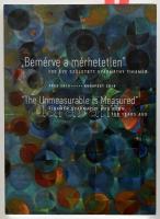 &quot;Bemérve a mérhetetlent.&quot; 100 éve a született Gyarmathy Tihamér. &quot;The Unmeasurable is Measured.&quot; Tihamér Gyarmathy was born 100 yeas ago. Szerk.: Várkonyi György. Pécs-Bp., 2015, Janus Pannonius Múzeum - Magyar Művészeti Akadémia. Magyar és Angol nyelven. Gazdag képanyaggal, közte Gyarmathy Tihamér műveivel illusztrált. Kiadói kartonált papírkötés.