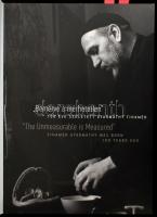 "Bemérve a mérhetetlent." 100 éve a született Gyarmathy Tihamér. "The Unmeasurable is...