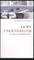 Stolmár Aladár: Az én Csernobilom. Mi a gond az atomerőművekkel? A szerző által DEDIKÁLT! Bp., 2009, Silenos. Kiadói papírkötés.