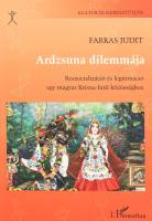 Farkas Judit: Ardzsuna dilemmája. Kultúrák Keresztútján sorozat. Bp., 2009, L'Harmattan, kiadói papírkötés, újszerű állapotban.