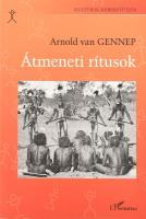 Arnold van Gennep: Átmeneti rítusok. Kultúrák Keresztútján. Bp., 2007, L'Harmattan, kiadói papí...