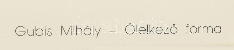 Gubis Mihály (1948-2006): Ölelkező forma. Szitanyomat, papír, jelzett a nyomaton. 31x31 cm