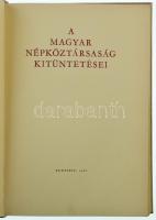 A Magyar Népköztársaság kitüntetései. Összeáll.: Besnyő Károly, Ruda Ilona. Budapest, Közgazdasági é...