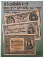 Rádóczy Gyula: Legújabb kori magyar pénzek (1892-1981). Corvina kiadó, Budapest, 1984. Használt, jó állapotban