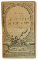 Voltaire: Le Si?cle de Louis XIV. é.n., Párizs, Librairie Hachette, kiadói papírkötés, francia nyelven. Borítón kis kopással.