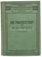 Bloch, Iwan: Die Prostitution. Erster Band. Handbuch der Gesamten Sexualwissenschaft in EInzeldarstellungen I. Berlin, 1912, Louis Marcus. Kiadói kissé foltos, kissé kopott egészvászon-kötés.