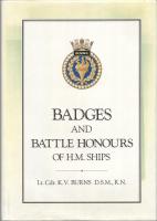 K.V. Burns: Badges and Battle Honours of H.M. Ships (A Királyi Haditengerészet hajóinak kitüntetései). Cornwall, 1986, Maritime, kiadói egészvászon kötés papír védőborítóval, angol nyelven. Gazdag képanyaggal illusztrált kiadvány az egyes hadihajók leírásával, történetével, kitüntetések leírásával.