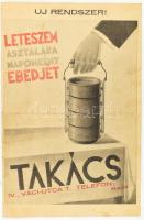 cca 1920-1930 "Takács/Leteszem asztalára naponként ebédjét/Uj rendszer!", reklám prospektus, [Bp.], Jupiter-ny., hajtott.