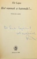 Für Lajos: Hol vannak a katonák?... Történelmi esszék. (DEDIKÁLT). Haza és haladás sorozat. Debrecen...