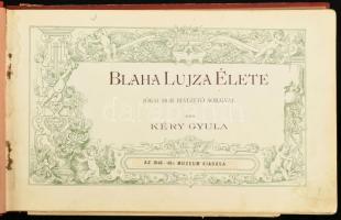 Kéry Gyula: Blaha Lujza élete. Jókai Mór bevezető soraival. Bp., 1896. Rózsavölgyi és Társa. Kiadói ...