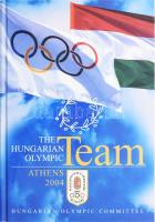 The Hungarian Olympic Team. Szerk.: Gyárfás Tamás/ Editor: Tamás Gyárfás. Beijing, 2008, Hungarian O...