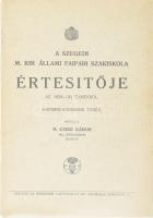 1930-1931 A szegedi m. kir. állami faipari szakiskola értesítője az 1929-30., ill. az 1930-31. tanévről (2 db). Szeged, Szegedi Uj Nemzedék Lapvállalat Rt.-ny., 10+(6) p.; 14 p. Kiadói tűzött papírkötés.