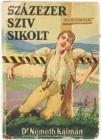 Németh Kálmán: Százezer szív sikolt. Hazatért és hazavágyó magyarok verőfényes Golgotája. Bácsjózseffalva, 1943, "Zenélőkút." Fekete-fehér képanyaggal illusztrált. A borító Márton Lajos munkája. Kiadói kissé kopott félvászon-kötés, sérült, hiányos kiadói illusztrált papír védőborítóban, kissé laza fűzéssel.
