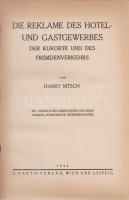 Nitsch, Harry:

Die Reklame des Hotel- und Gastgewerbes, der Kurorte und des Fremdenverkehrs.

[...