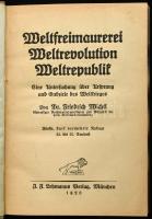 Wichtl, Friedrich/Robert Schneider:: Weltfreimaurerei. Weltrevolution. Weltrepublik. Eine Untersuchung über Ursprung und Endziele des Weltkrieges. München: 1920. Lehmanns Egészvászok kötésben