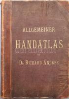 Andrees Allgemeiner Handatlas in 86 Karten mit erlauterndem Text. Bielefeld und Leipzig, 1881, Velhagen&Klasing. Első kiadás. Kiadói, kissé kopott félbőr kötésben