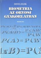 Dinya Elek: Biometria az orvosi gyakorlatban. Bp., 2001, Medicina. Kiadói kartonált papírkötés.