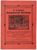 A világhírű Adelsbergi Barlang. Adelsberg, 1914. Kiadói papírkötés, jó állapotban.