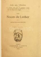 Les noces de Luther, ou la Monachopornomachie Lemnius Simon. Paris, 1893. Liseux Isidore, 117p. Félvászon védőborítóval, utolsó néhány lap foltos