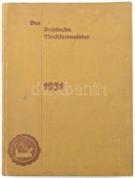 1931 Der Deutche Tischlermeister. c. asztalosipari és bútorasztalos szaklap, képes magazin teljes évfolyama 471p. egészvászon kiadói kötésben