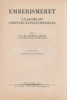 Adler, Alfred:

Emberismeret. Gyakorlati individuálpszichológia. Fordította Kulcsár István.

Bud...